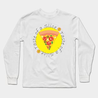 Taste of a pizza slice Long Sleeve T-Shirt